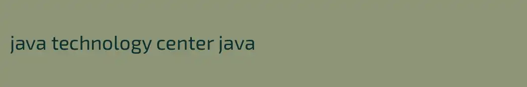 java technology center java